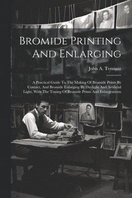 Bromide Printing And Enlarging 1