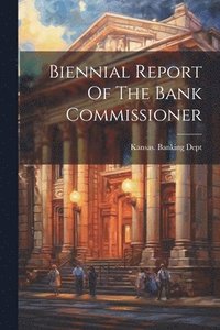 bokomslag Biennial Report Of The Bank Commissioner