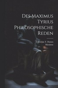 bokomslag Des Maximus Tyrius Philosophische Reden