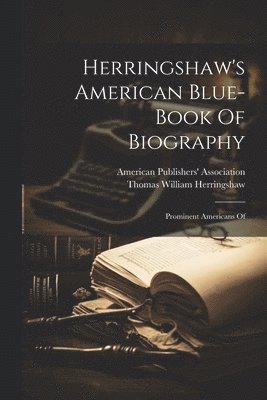 bokomslag Herringshaw's American Blue-book Of Biography