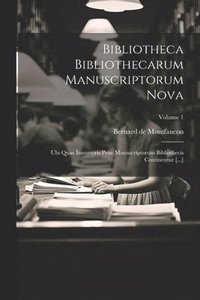 bokomslag Bibliotheca Bibliothecarum Manuscriptorum Nova