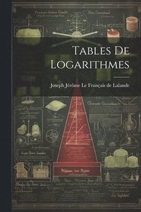 bokomslag Tables De Logarithmes