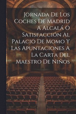 Jornada De Los Coches De Madrid A Alcal O Satisfaccin Al Palacio De Momo Y Las Apuntaciones A La Carta Del Maestro De Nios 1