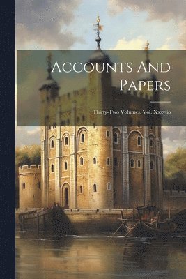 Accounts And Papers 1