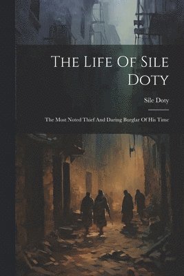 Sile Doty - Life Of Sile Doty, Häftad