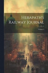 bokomslag Herapath's Railway Journal; Volume 4