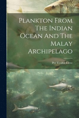 Plankton From The Indian Ocean And The Malay Archipelago 1