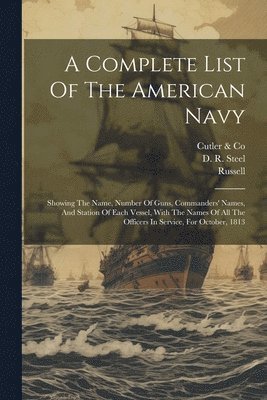 A Complete List Of The American Navy 1