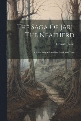bokomslag The Saga Of Jarl The Neatherd