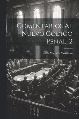 bokomslag Comentarios Al Nuevo Código Penal, 2