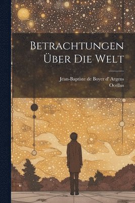 bokomslag Betrachtungen Über Die Welt