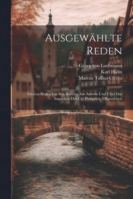 Marcus Tullius Cicero, Karl Halm - Ausgewählte Reden, Häftad