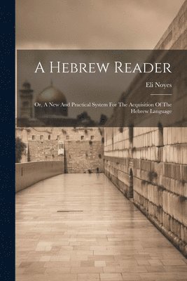 bokomslag A Hebrew Reader