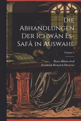 bokomslag Die abhandlungen der Ichwn es-saf in auswahl; Volume 2