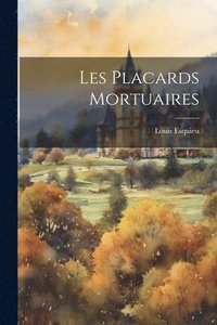 bokomslag Les Placards Mortuaires
