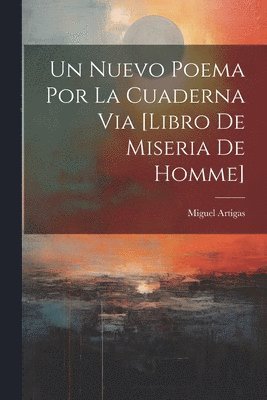 bokomslag Nuevo Poema Por La Cuaderna Via [libro De Miseria De Homme]