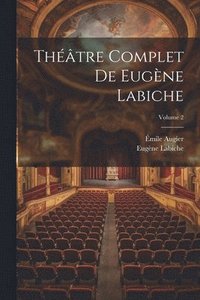 bokomslag Thtre complet de Eugne Labiche; Volume 2