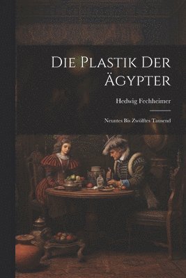 bokomslag Die Plastik Der gypter