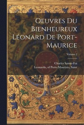 Oeuvres du bienheureux Lonard de Port-Maurice; Volume 2 1