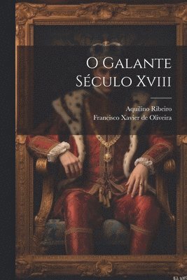 O Galante Sculo Xviii 1