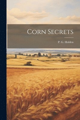 bokomslag Corn Secrets