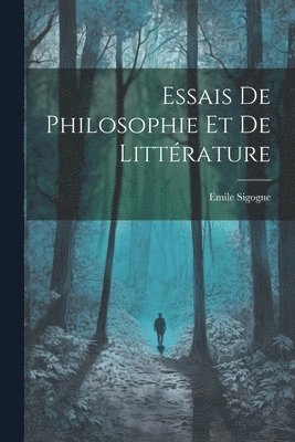 bokomslag Essais De Philosophie Et De Littrature