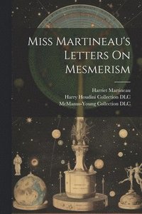bokomslag Miss Martineau's Letters On Mesmerism