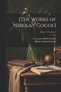 bokomslag [The Works of Nikolay Gogol]; Volume 1; Series 1