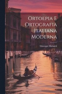 bokomslag Ortoepia E Ortografia Italiana Moderna