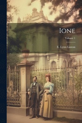 Ione; Volume 1