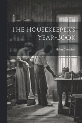 Helen Campbell - Housekeeper's Year-book, Häftad