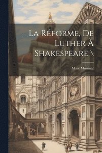 bokomslag Réforme, De Luther À Shakespeare \
