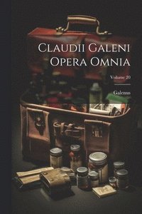 bokomslag Claudii Galeni Opera Omnia; Volume 20