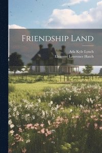 bokomslag Friendship Land