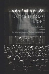 bokomslag Under The Gas-light