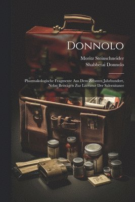 Shabbetai Donnolo, Moritz Steinschneider - Donnolo, Häftad