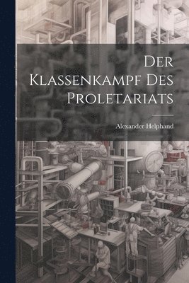 bokomslag Der Klassenkampf Des Proletariats