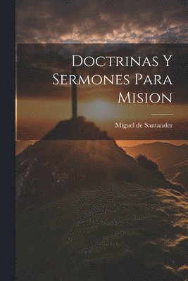 bokomslag Doctrinas Y Sermones Para Mision