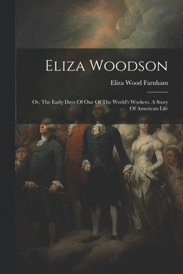 bokomslag Eliza Woodson