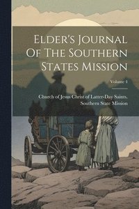bokomslag Elder's Journal Of The Southern States Mission; Volume 4