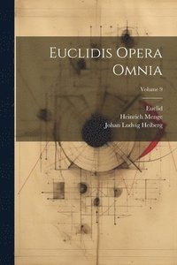bokomslag Euclidis Opera Omnia; Volume 9