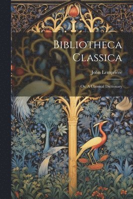 bokomslag Bibliotheca Classica