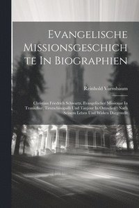 bokomslag Evangelische Missionsgeschichte In Biographien
