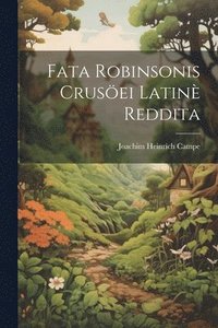 bokomslag Fata Robinsonis Crusei Latin Reddita