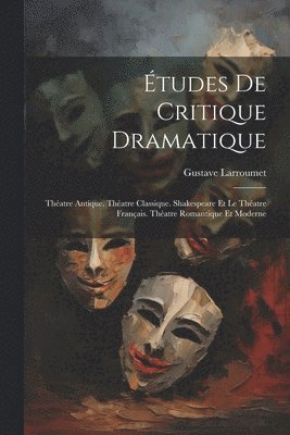 tudes De Critique Dramatique 1