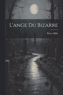 bokomslag L'ange Du Bizarre