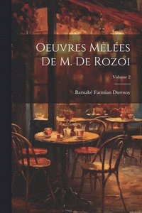 bokomslag Oeuvres mles de M. de Rozoi; Volume 2