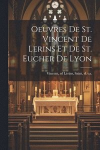 bokomslag Oeuvres De St. Vincent De Lerins Et De St. Eucher De Lyon