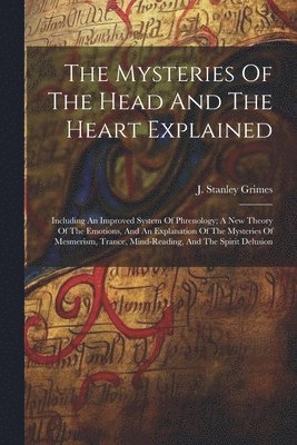 The Mysteries Of The Head And The Heart Explained 1