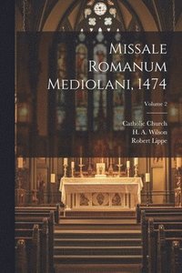 bokomslag Missale romanum Mediolani, 1474; Volume 2